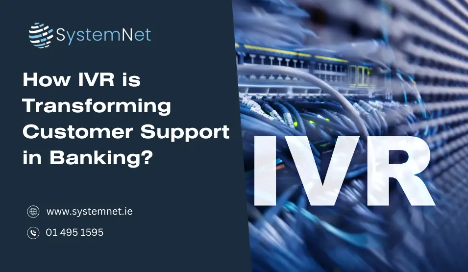 How IVR is Transforming Customer Support in Banking?