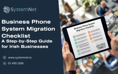 Blog 1 Business Phone System Migration Checklist: A Step-by-Step Guide for Irish Businesses
